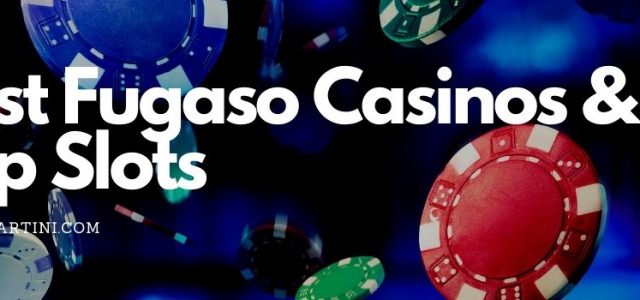 Best Fugaso Casinos & Top Slots - How We Rate Them