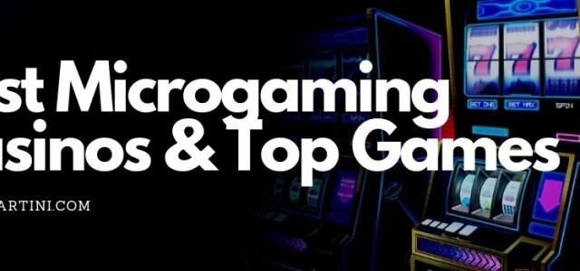 Best Microgaming Casinos & Top Games