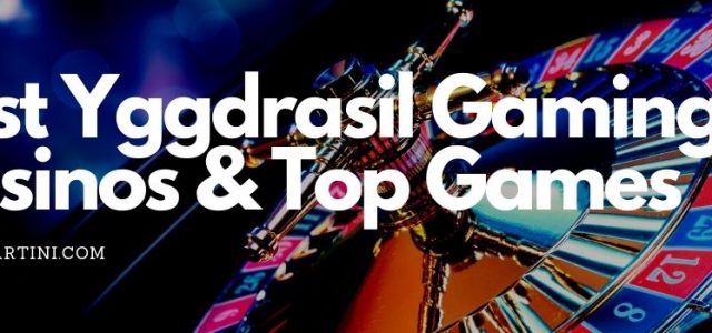 Best Yggdrasil Gaming Casinos & Top Games